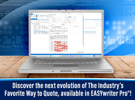 Discover the next evolution of The Industry’s Favorite Way to Quote, available in EASYwriter Pro®!